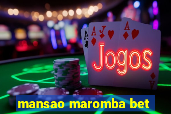 mansao maromba bet